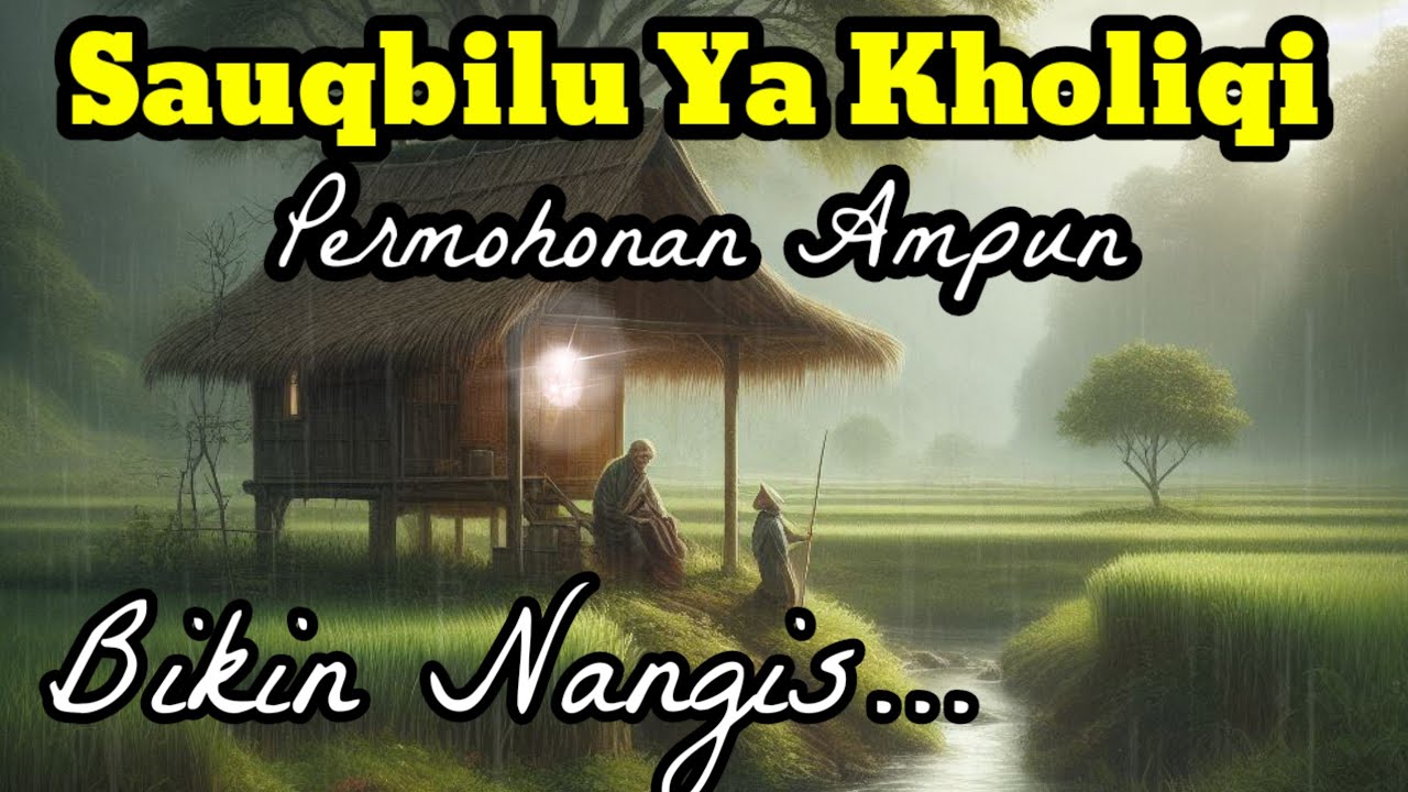 Sauqbilu Ya Khaliqi Permohonan Ampun Lirik Dan Artinya - Cover Nasihah