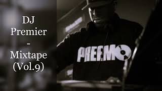 DJ Premier - Mixtape (Vol.9) (feat. Blaq Poet, Elzhi, Demigodz, Dilated Peoples, Common, Snoop Dogg)