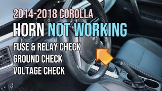 Horn Not Working, Fuse, Relay, Ground &amp; Voltage Check, Toyota Corolla 2014, 2015, 2016, 2017, 2018