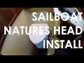 Sailboat Natures Head Install - Lady K Sailing - Episode 9