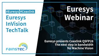 [Fainstec] inVision - Euresys presents Coaxlink QSFP28 The next step in bandwidth for Machine Vision