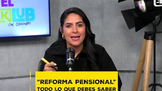 Todo lo que debes saber sobre la reforma pensional con el abogado Javier Almanza