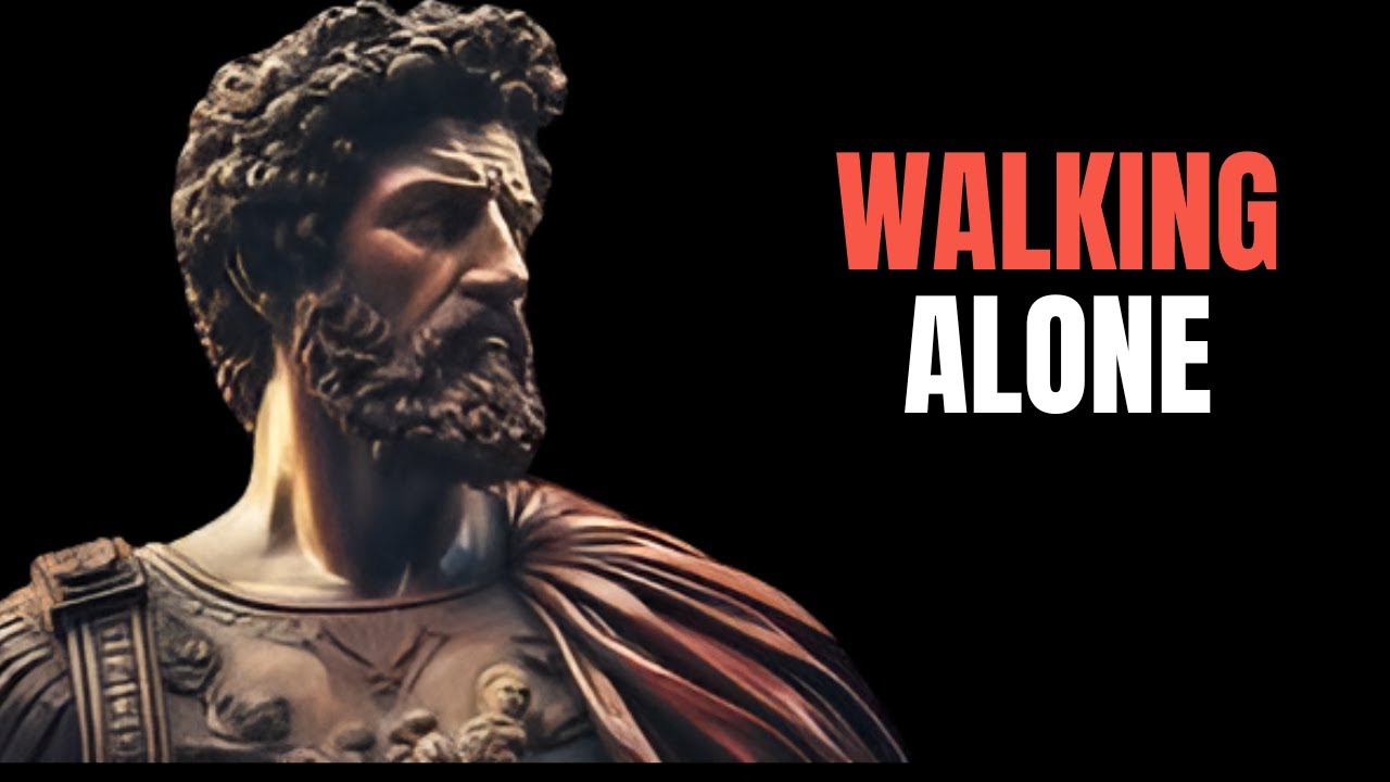 Walking Alone: The Power of Stoic Philosophy in Overcoming Life's Challenges