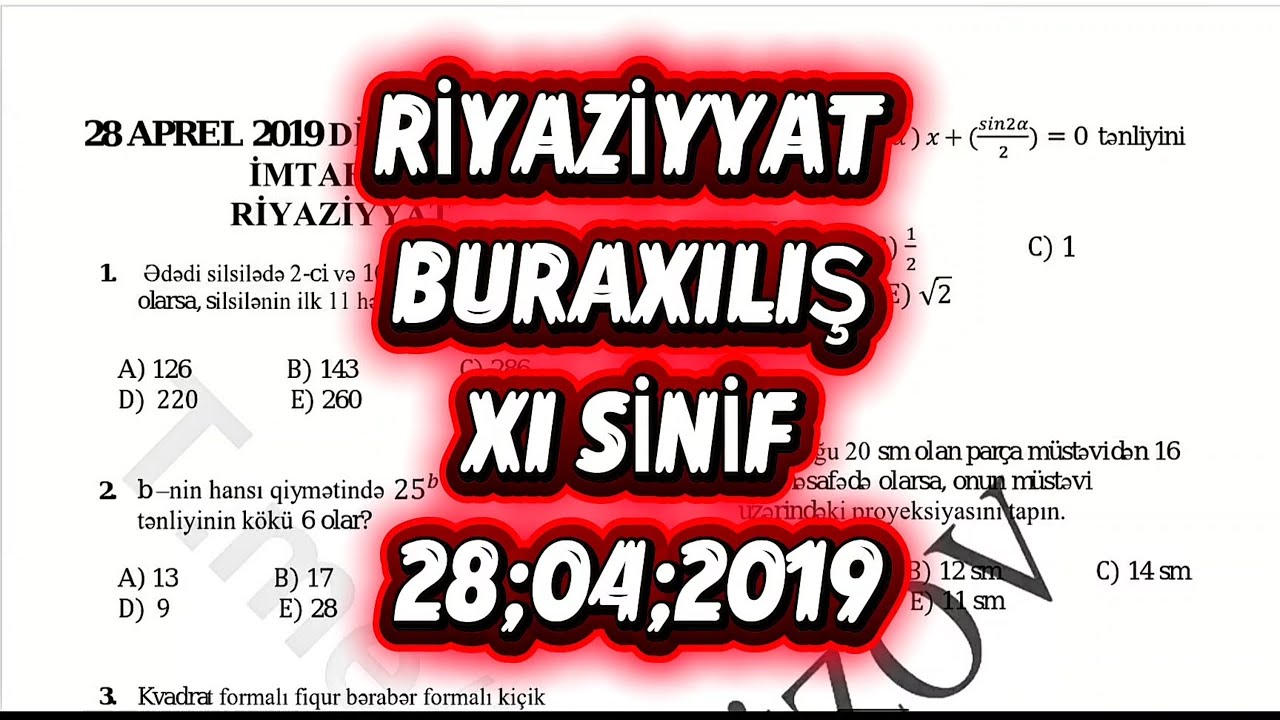 Buraxılış imtahanı 11-ci sinif. 28.04.2019-Riyaziyyat suallarının izahı 
