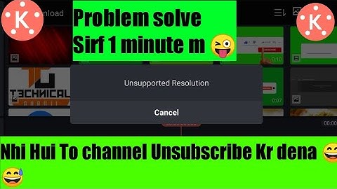 How To Fix Unsupported Resolution Problem in kinemaster 😁😁 Without any apps🙏