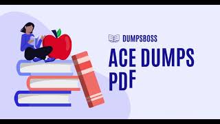 Get Dumpsboss ACE Dumps PDF for Success in Your ACE Exams