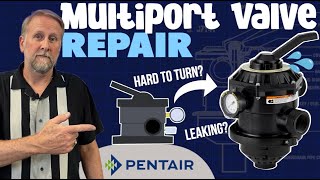 How to REPAIR and Service Your PENTAIR Multiport Valve!