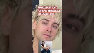 Benito cerati loco por su ex madrastra cynthia Villalba