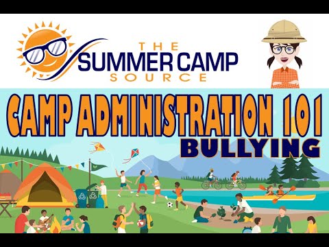 Camp Administration 101: Bullying