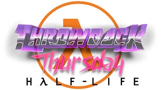 Half Life - THROWBACK THURSDAY EPISODE 1!!! by A Doomed Space Marine 45 views 2 years ago 19 minutes