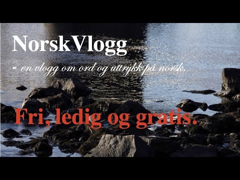 NorskVlogg 45 (Fri, ledig eller gratis? Hva er forskjellen?)
