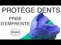 Tuto protge dents prise dempreinte  prochocs