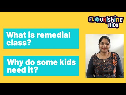 What is a remedial class? Why do some kids need it?