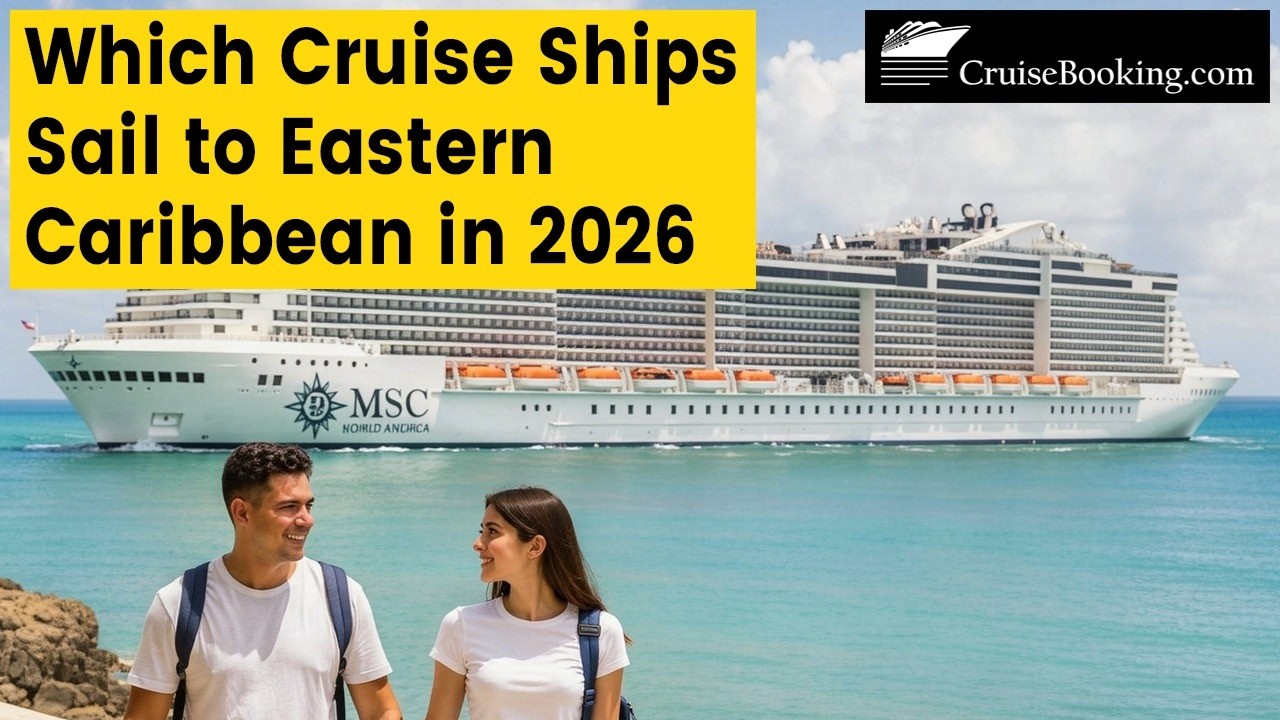 Which Cruise Ships Sail to Eastern Caribbean in 2026 | CruiseBooking.com | #caribbean