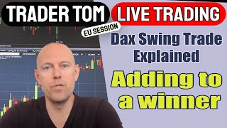 Trader Tom Live Trading  Adding to a winning trade