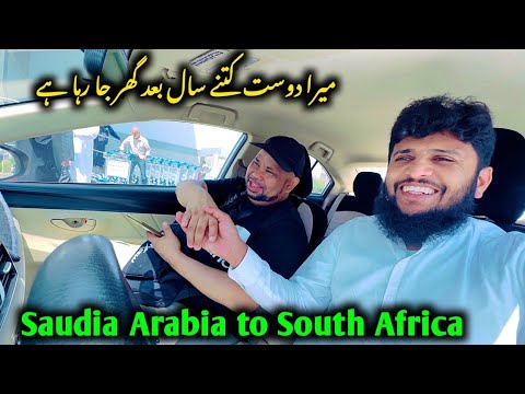 My South African Friend Going Home After Long Time | Saudia Life Vlog ...
