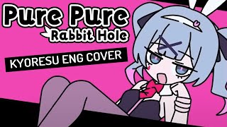 kyOresu - Pure Pure || Rabbit Hole (English cover) Resimi