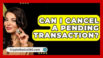 Can I Cancel A Pending Transaction? - CryptoBasics360.com