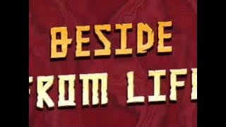 Beside From Life - Mencari Titik Terang Dalam Masalah