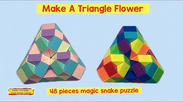 Make A Triangle Flower - 48 pieces magic snake puzzle #SnakeLordMagicSnakePuzzleTutorial 