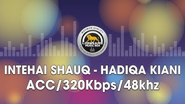 Intehai Shauq - Hadiqa Kiani