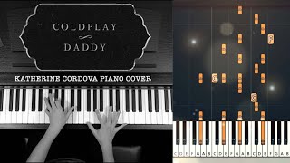 Video thumbnail of "Coldplay - Daddy | Katherine Cordova | Piano Tutorial | Piano Cover"