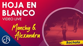 Hoja En BLANCO 🎷 - Monchy & Alexandra [Video Live] chords