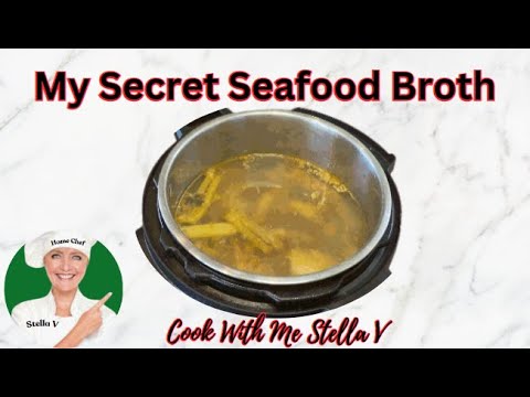 My Secret Seafood Broth Recipe