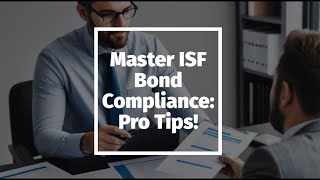 Master ISF Bond Compliance: Pro Tips!