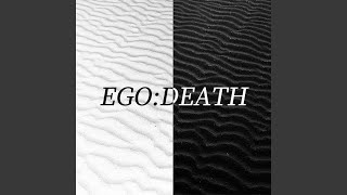EGO:DEATH