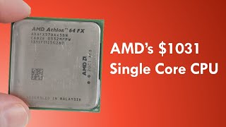 AMD Athlon 64 FX-57 - $1031 CPU from 2005