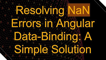 Resolving NaN Errors in Angular Data-Binding: A Simple Solution