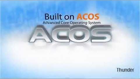 A10 Networks Thunder series Video, Next Generation ADC