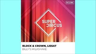 Block & Crown, Lissat - Billy's Milkshake (Original Mix) 2023 Resimi