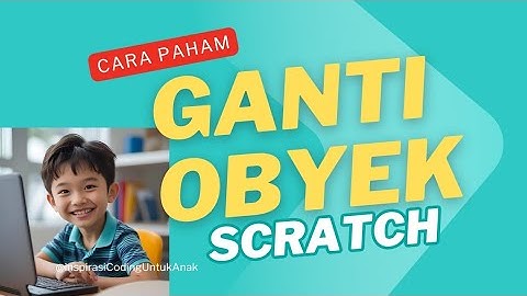 Cara Mengganti Costume Karakter Obyek Scratch - Membuat Game Sederhana Scratch untuk level Pemula