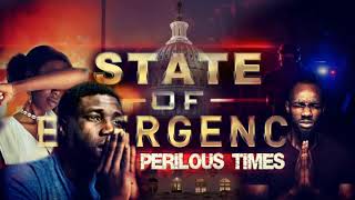 STATE OF EMERGENCY - Perilous Times -