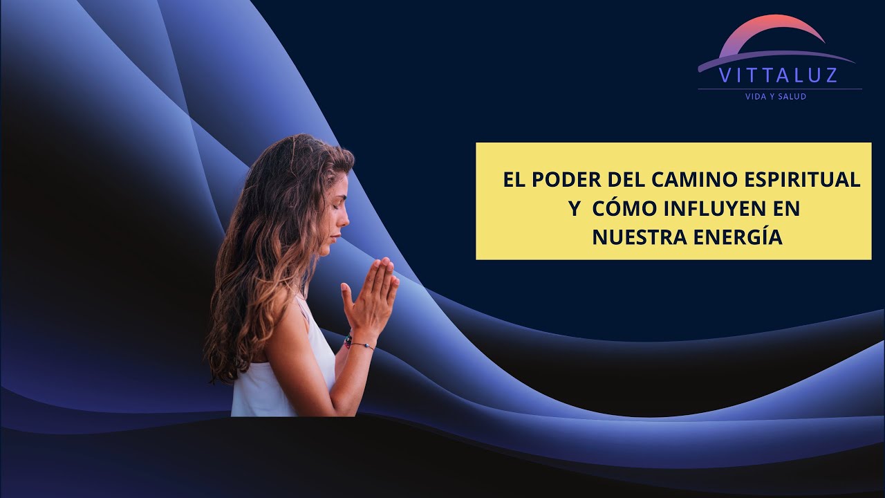 EL PODER DEL CAMINO ESPIRITUAL ‐ - YouTube