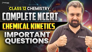 Class 12 Chemistry | NCERT Chemical Kinetics Important Questions | Complete NCERT Board Exam 2026