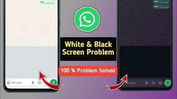 How to Fix Whatsapp Black and White Screen Problem 2025