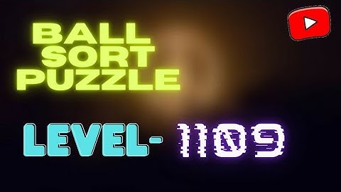Ball Sort Puzzle - Level 1109 Gameplay 🤑🤑