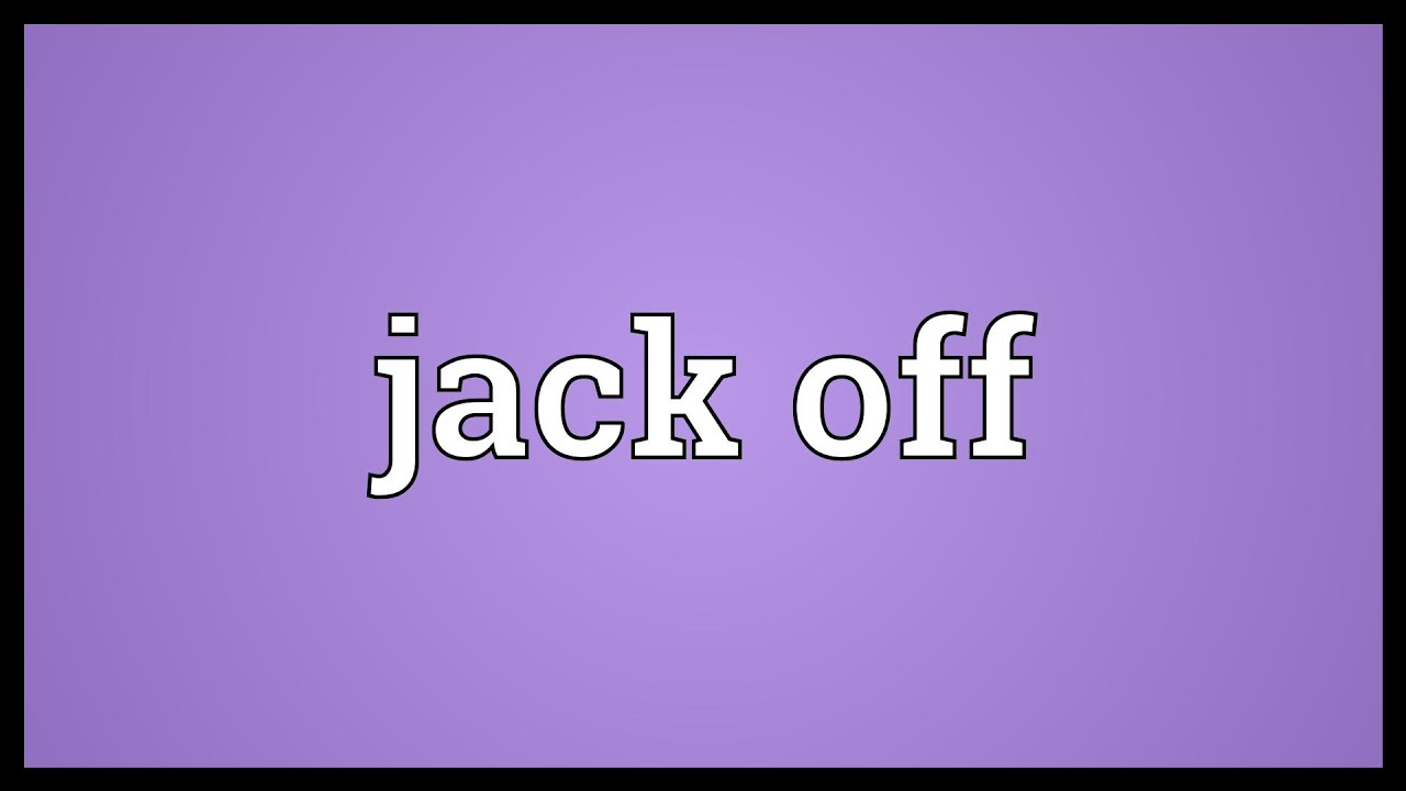 How To Jack-Off