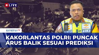 [FULL] Kakorlantas Polri soal Arus Balik Lebaran: Sesuai Prediksi Pada 24 Maret 2026 | KOMPAS MALAM