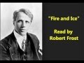 Fire And Ice Robert Frost POET RECITES Classic Poem American Literature Hate More Power Than Love 