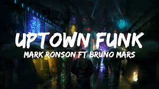 Uptown Funk - Mark Ronson & Bruno Mars (Lyrics) 🎵