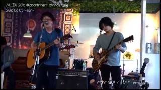 【LIVE】 CODE No.5 / LIFE -acoustic set- 【MUZIK2016】