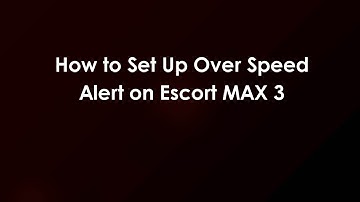 How to Set Up Over Speed Alert on Escort MAX 3