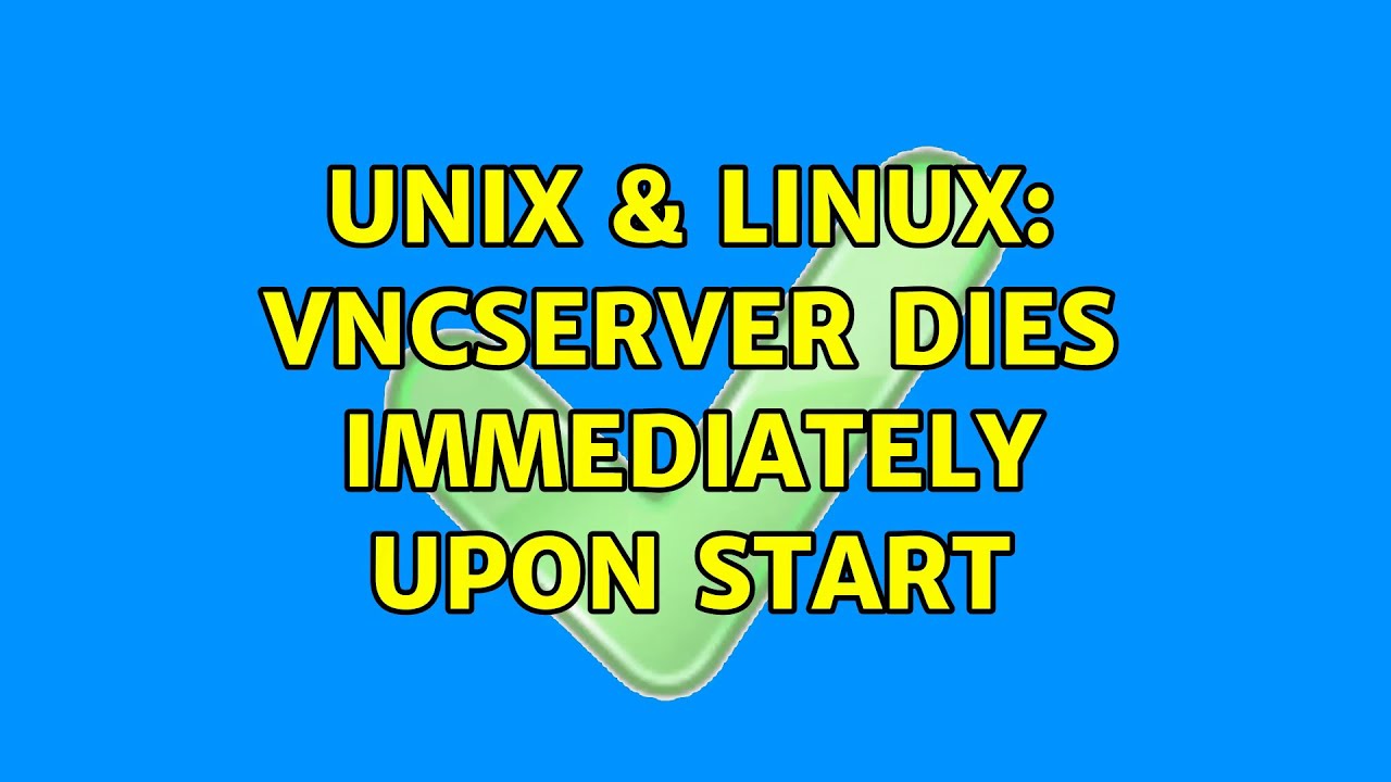 How To Start Vncserver On Linux How To Start Vncserver On Linux