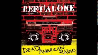 Left Alone - Dead American Radio