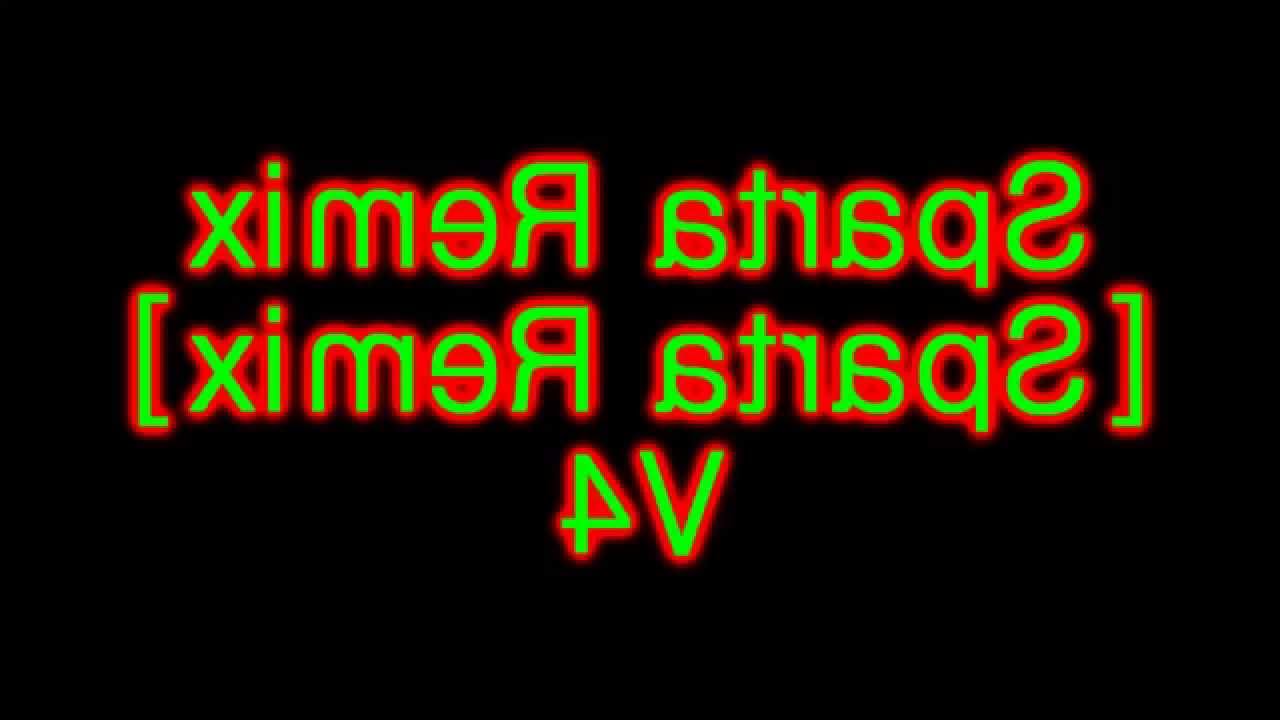 Sparta Remix [Sparta Remix] [V4]