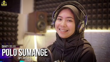 POLO SUMANGE - Cipt.Ancha.s | Dianty Oslan (Cover)